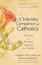 The Infertility Companion for Catholics is the first book to address not only the medical, emotional, and spiritual dimensions of infertility, but also the particular needs of Catholic couples who desire to understand and follow Church teaching on the use of assisted reproductive technology.